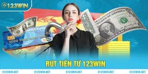 Rút Tiền 123Win - Hướng Dẫn 5 Bước Đơn Giản Cho Tân Thủ